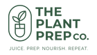 The Plant Prep